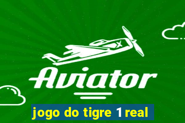 jogo do tigre 1 real